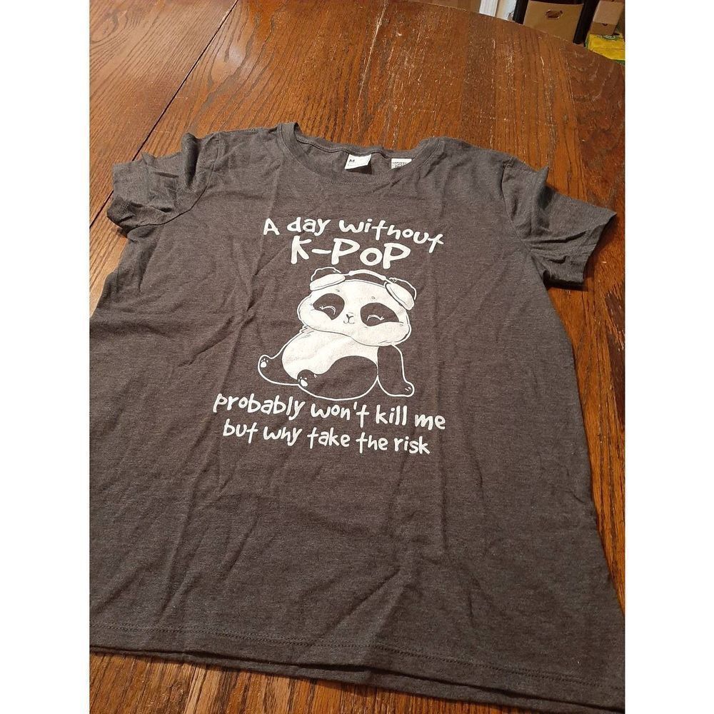 New Medium A Day Without K Pop Probably Won't Kill Me Tee T-Shirt Top NWT